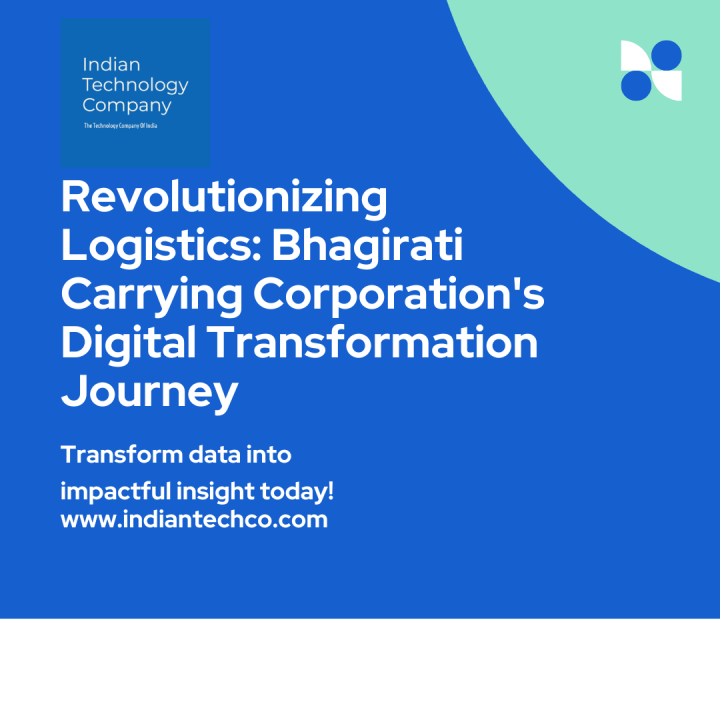 Revolutionizing Logistics: Bhagirati Carrying Corporation’s Digital Transformation Journey