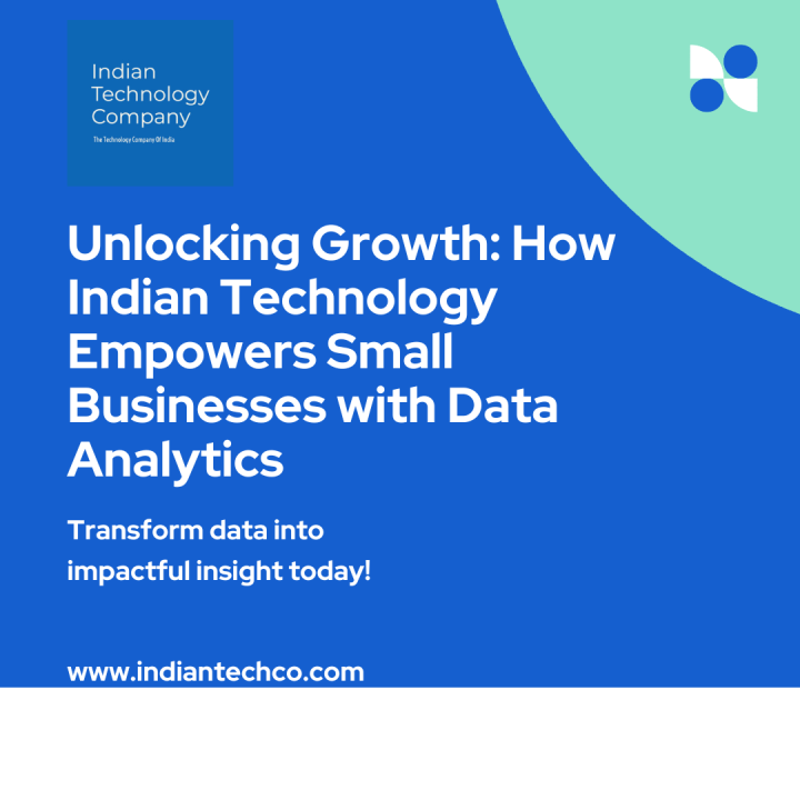 Unlocking Growth: How Indian Technology Empowers Small Businesses with Data Analytics