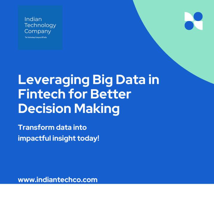 Leveraging Big Data in Fintech for Better Decision Making