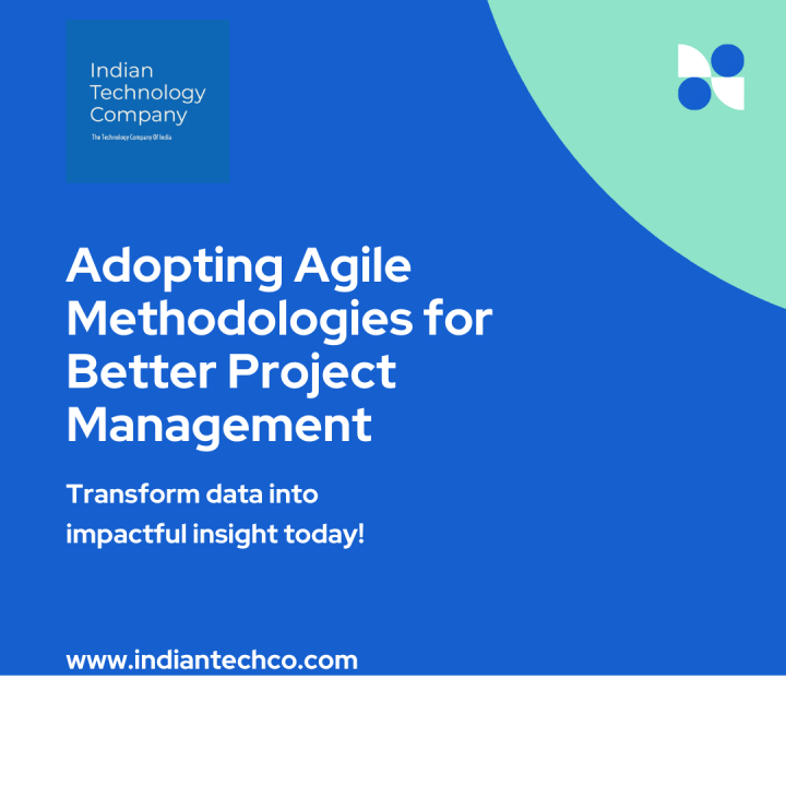 Adopting Agile Methodologies for Better Project Management