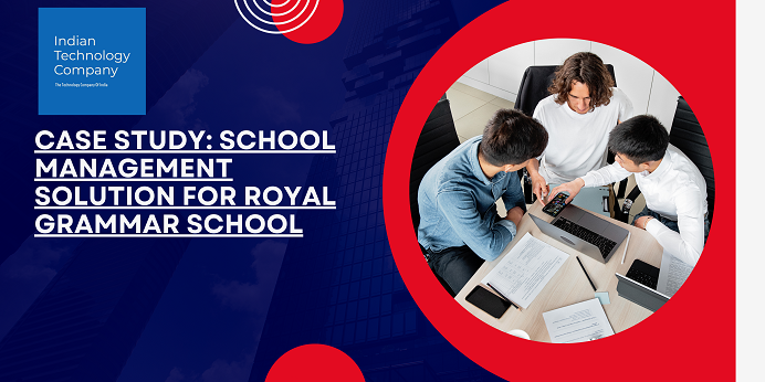 Case Study: School Management Solution for Royal Grammar School