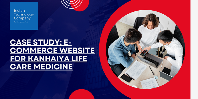 Case Study: E-commerce Website for Kanhaiya Life Care Medicine