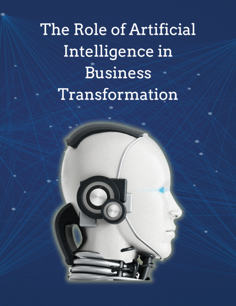 The Role of Artificial Intelligence in Business Transformation